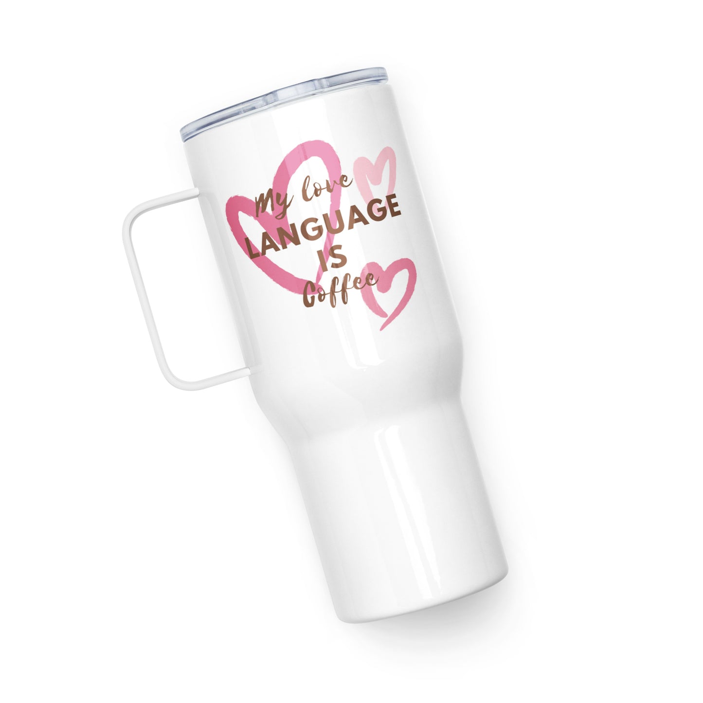 "Coffee is my Love Language" - Travel mug with a handle