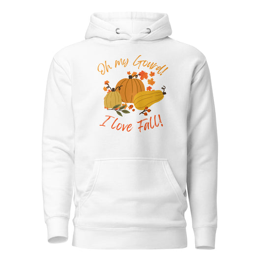 "Oh My Gourd!  I Love Fall!" - Unisex Hoodie