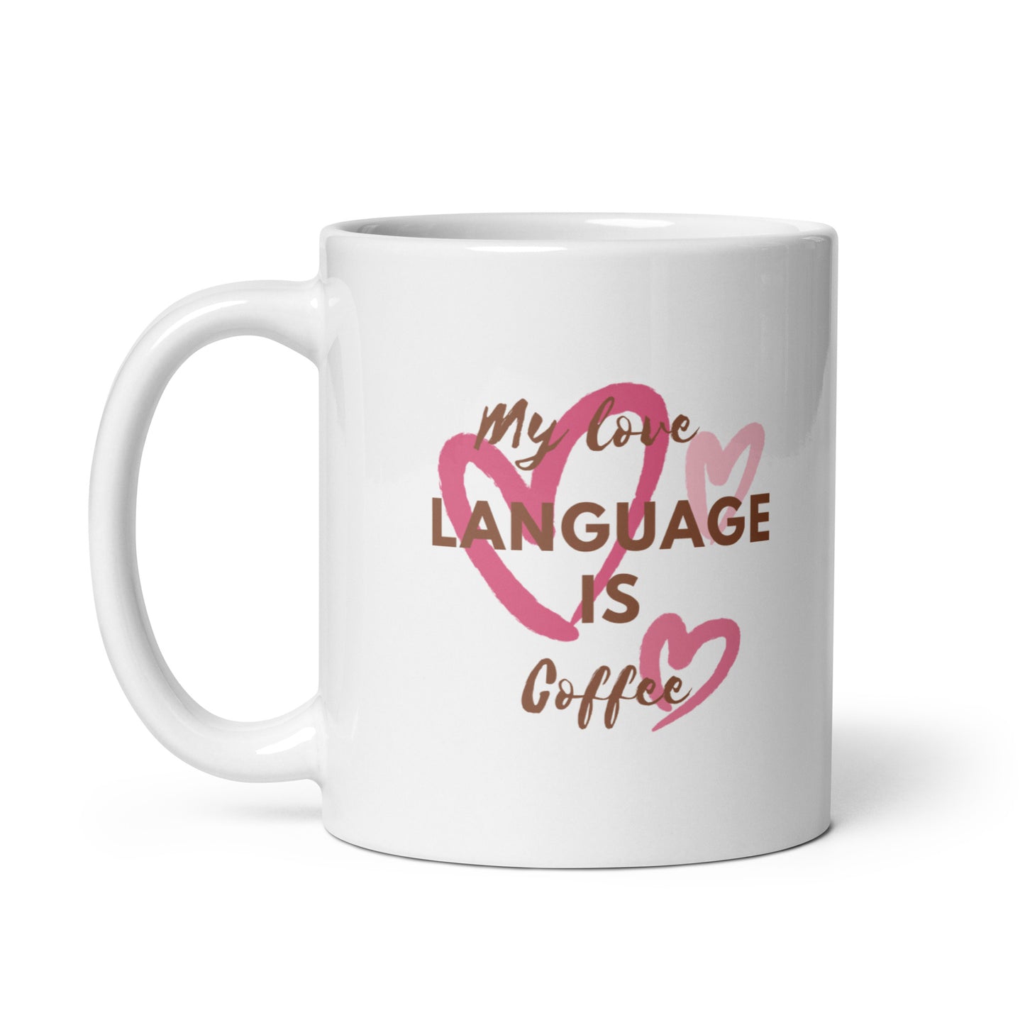 "Coffee is my Love language" - White glossy mug