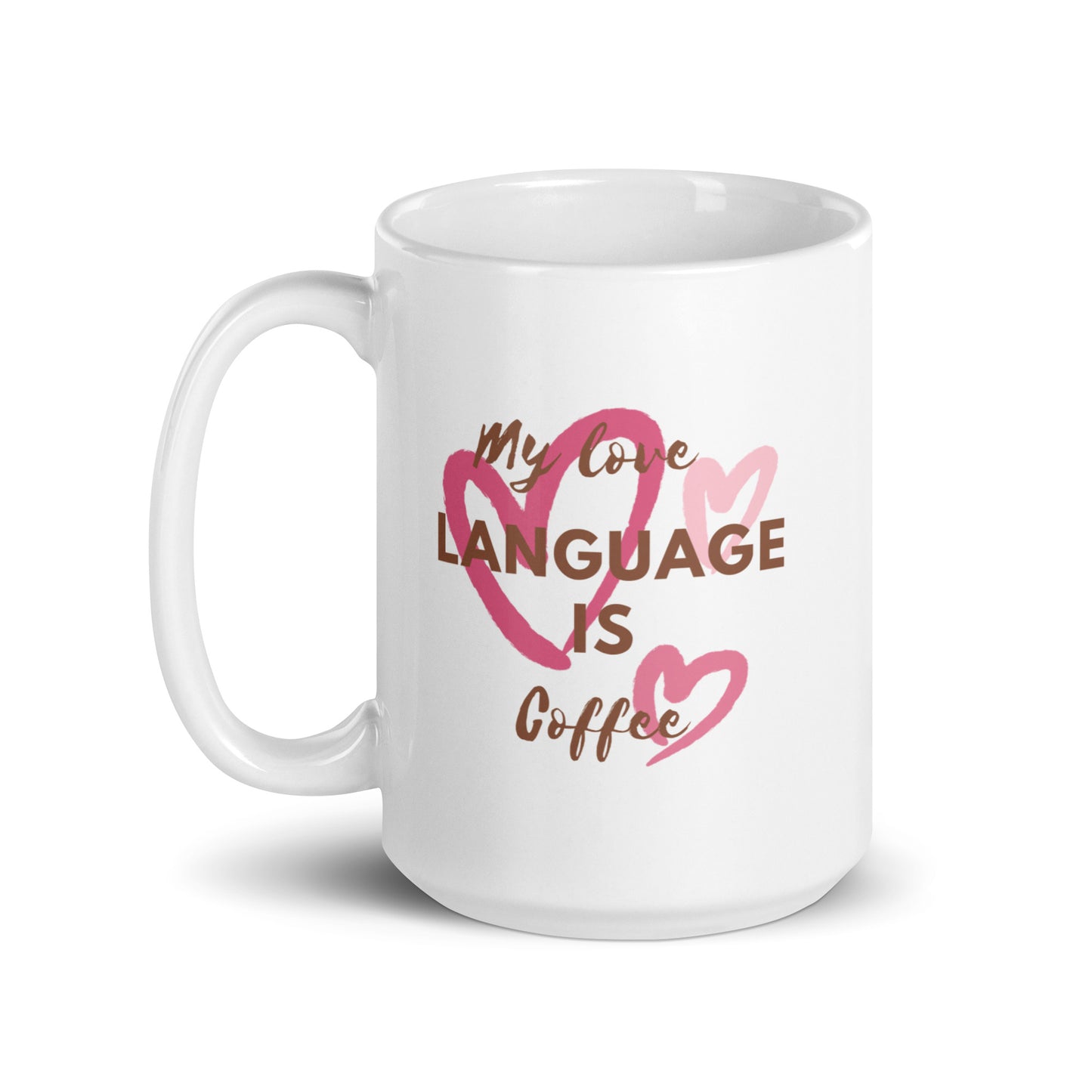 "Coffee is my Love language" - White glossy mug