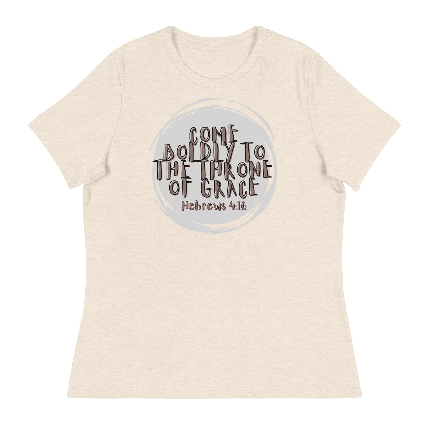 "Come boldly to the throne of Grace" - Women's Relaxed T-Shirt